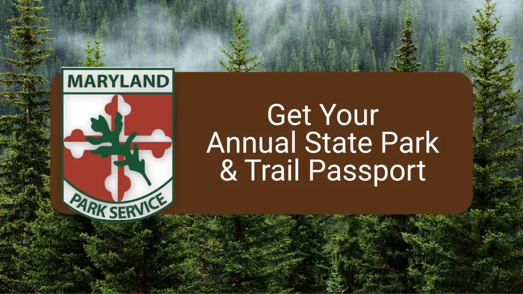 The Maryland Park Service Logo, beside the text "Get Your Annual State Park & Trail Passport" sits atop a brown rectangle that overlays a forest background.